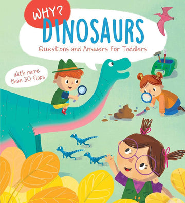 Why? Questions & Answers for Toddlers - Dinosaurs Board book