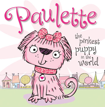 Paulette the Pinkest Puppy in the World Story Book