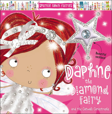 Sparkle Town Fairies Daphne the Diamond Fairy Book
