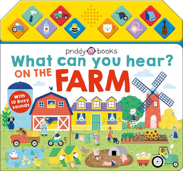 What Can You Hear: On The Farm: With 10 Busy Sounds