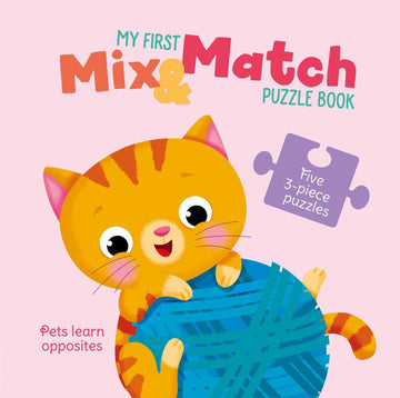 My First Mix & Match Puzzle Book Pets Learn Opposites