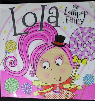 Lola the lollipop Fairy Story Book