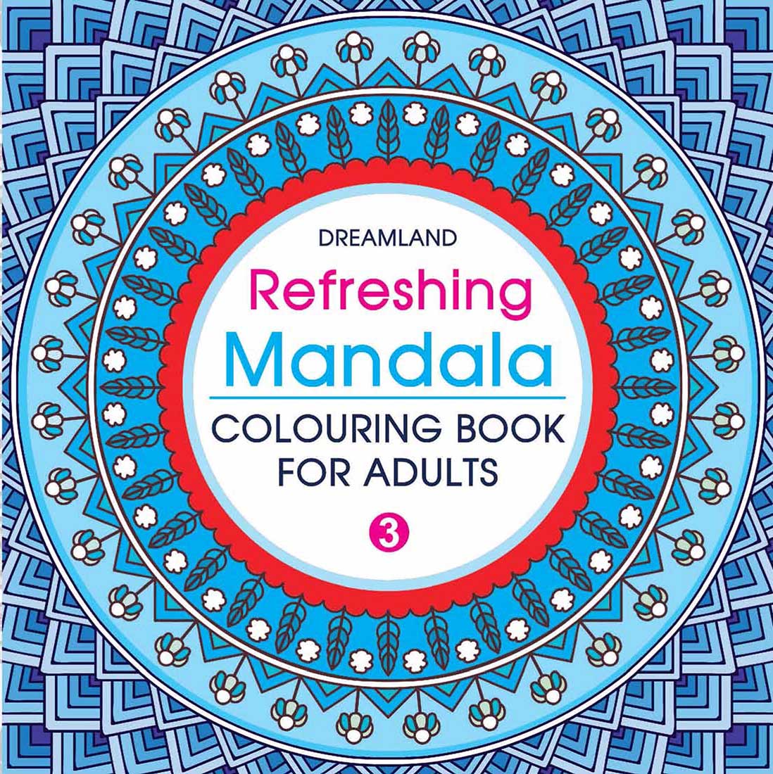Refreshing Mandala- Colouring Book for Adults Book 3