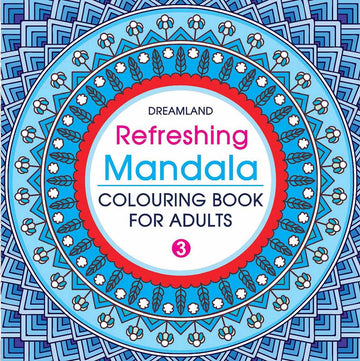 Refreshing Mandala- Colouring Book for Adults Book 3
