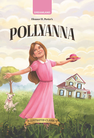 Pollyanna - Illustrated Abridged Classics for Children with Practice Questions