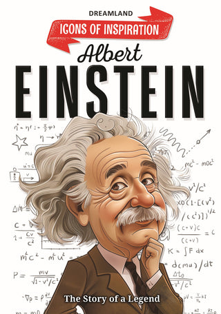 Albert Einstein Icons of Inspiration Illustrated Biography for Kids Age 6 - 12 Years