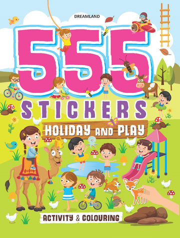 555 Stickers, Holiday and Play Activity and Colouring Book